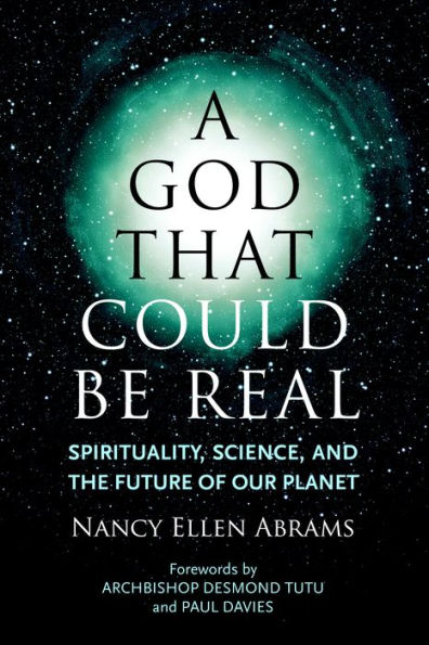 A God That Could be Real: Spirituality, Science, and the Future of Our Planet