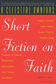 Title: A Celestial Omnibus: Short Fiction on Faith, Author: J.P. Maney