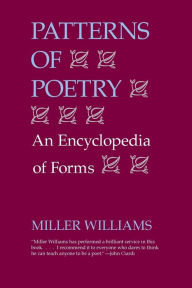 Title: Patterns of Poetry: An Encyclopedia of Forms, Author: Miller Williams