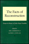 The Facts of Reconstruction: Essays in Honor of John Hope Franklin