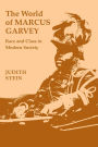 The World of Marcus Garvey: Race and Class in Modern Society