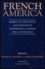 French America: Mobility, Identity and Minority Experience Across the Continent