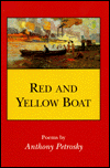 Title: Red and Yellow Boat: Poems, Author: Anthony Petrosky