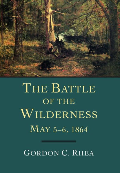 The Battle of the Wilderness, May 5-6, 1864