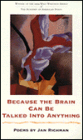 Because the Brain Can Be Talked into Anything