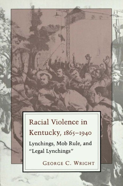 Racial Violence In Kentucky: Lynchings, Mob Rule, and 