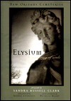 Elysium - A Gathering of Souls: New Orleans Cemeteries
