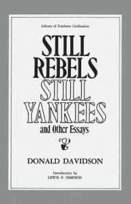 Title: Still Rebels, Still Yankees and Other Essays, Author: Donald Davidson