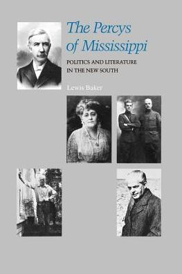 The Percys of Mississippi: Politics and Literature in the New South