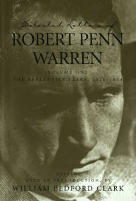 Title: Selected Letters of Robert Penn Warren: The Apprentice Years 1924-1934, Author: Robert Penn Warren