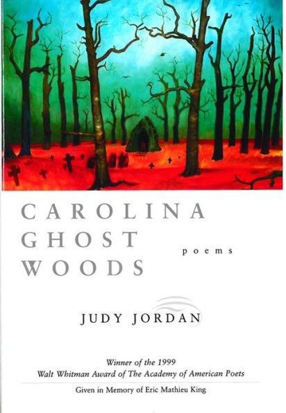 Carolina Ghost Woods: Poems