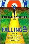 Falling up: How a Redneck Helped Invent Political Consulting