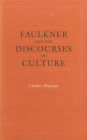 Faulkner and the Discourses of Culture