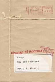 Title: Change of Address: Poems, New and Selected, Author: David R. Slavitt