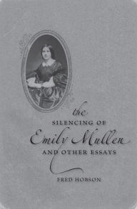 The Silencing of Emily Mullen and Other Essays