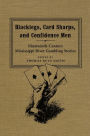 Blacklegs, Card Sharps, and Confidence Men: Nineteenth-Century Mississippi River Gambling Stories