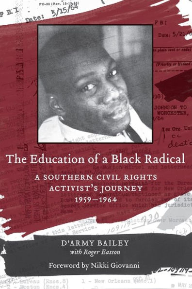 The Education of a Black Radical: A Southern Civil Rights Activist's Journey, 1959-1964