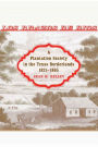 Los Brazos de Dios: A Plantation Society in the Texas Borderlands, 1821-1865 / Edition 1