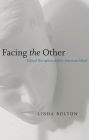 Facing the Other: Ethical Disruption and the American Mind