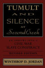 Tumult And Silence At Second Creek: An Inquiry into a Civil War Slave Conspiracy