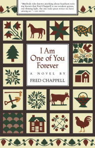 Title: I Am One of You Forever, Author: Fred Chappell