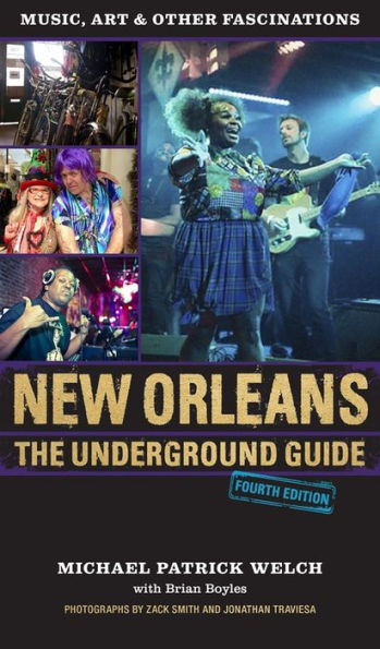 New Orleans: The Underground Guide, 4th Edition