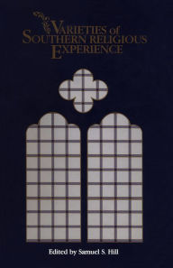 Title: Varieties of Southern Religious Experiences, Author: Samuel S. Hill