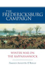 The Fredericksburg Campaign: Winter War on the Rappahannock