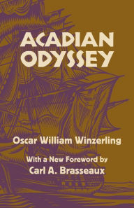 Title: Acadian Odyssey, Author: Oscar W. Winzerling