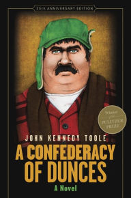 Title: A Confederacy of Dunces (35th Anniversary Edition), Author: John Kennedy Toole