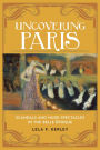 Uncovering Paris: Scandals and Nude Spectacles in the Belle Époque