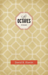 Title: The Octaves: Poems, Author: David R. Slavitt