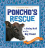 Poncho's Rescue: A Baby Bull and a Big Flood
