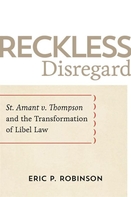 reckless-disregard-st-amant-v-thompson-and-the-transformation-of