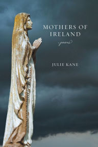Free book ebook download Mothers of Ireland: Poems 9780807170755