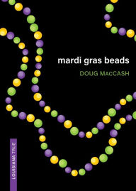 Title: Mardi Gras Beads, Author: Doug MacCash