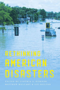 Title: Rethinking American Disasters, Author: Cynthia A. Kierner