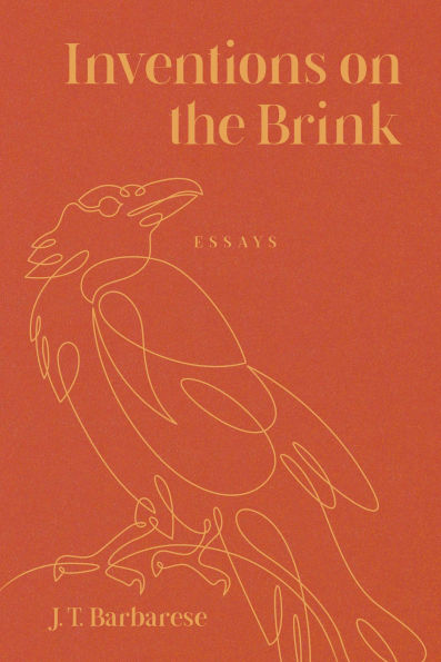 Inventions on the Brink: Essays