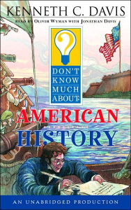 Don't Know Much About History: Everything You Need to Know About American History but Never Learned