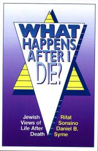 Title: What Happens After I Die? Jewish Views of Life After Death, Author: Behrman House