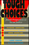 Tough Choices: Jewish Perspectives on Social Justice