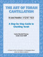 Art of Torah Cantillation, Vol. 1: A Step-by-Step Guide to Chanting Torah