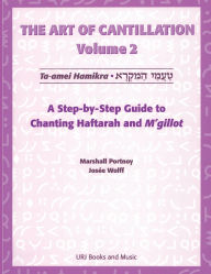 Title: Art of Cantillation, Vol. 2: A Step-by-Step Guide to Chanting Haftarot and M'gilot, Author: Behrman House