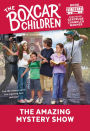 The Amazing Mystery Show (The Boxcar Children Series #123)