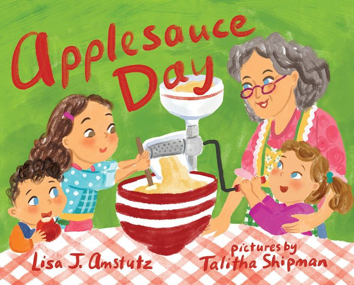 Applesauce Day by Lisa J. Amstutz, Talitha Shipman eBook (NOOK Kids