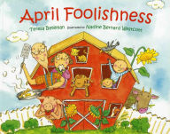 Title: April Foolishness, Author: Teresa Bateman