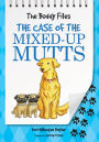 The Case of the Mixed-Up Mutts (Buddy Files Series #2)