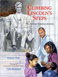 Climbing Lincoln's Steps: The African American Journey