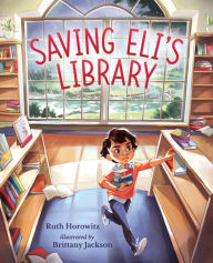 Title: Saving Eli's Library, Author: Ruth Horowitz