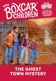 Title: The Ghost Town Mystery (The Boxcar Children Series #71), Author: Gertrude Chandler Warner